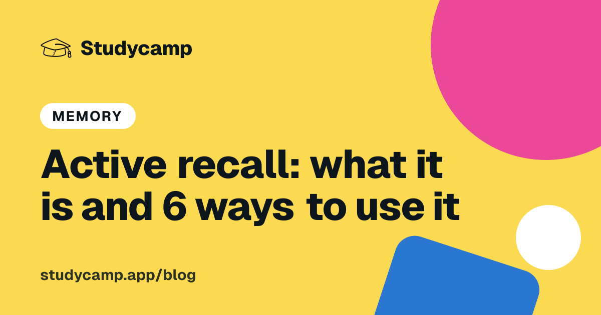 Active recall: what it is and 6 ways to use it